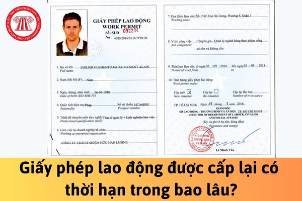 Giấy phép lao động được cấp lại có thời hạn trong bao lâu?