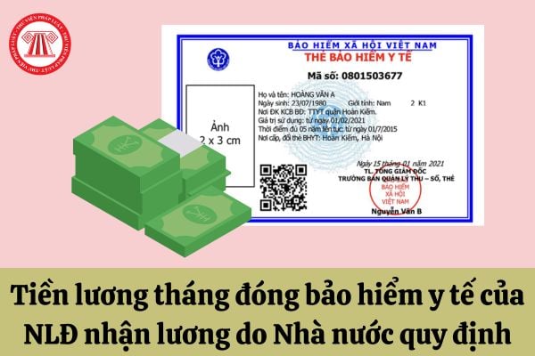 Xác định khoản tiền lương tháng đóng bảo hiểm y tế của người lao động thực hiện chế độ tiền lương do Nhà nước quy định?