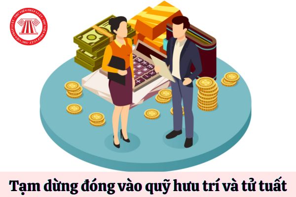 tạm dừng đóng vào quỹ hưu trí và tử tuất