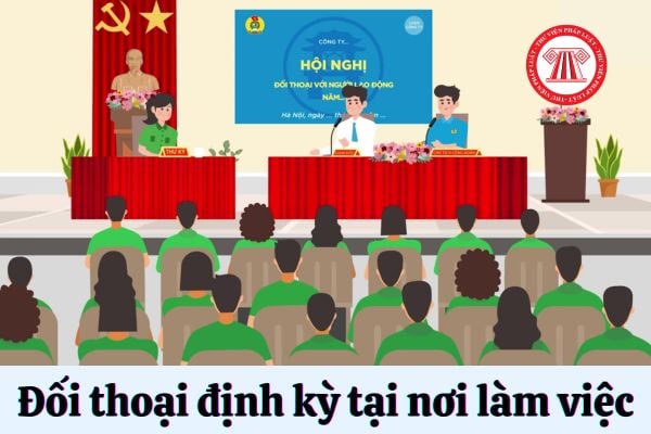 đối thoại định kỳ tại nơi làm việc