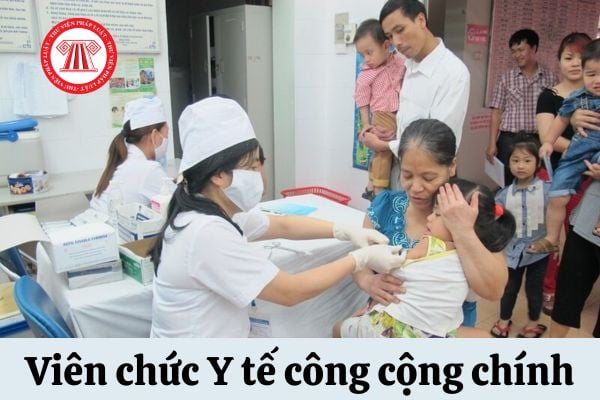 Nhiệm vụ của viên chức Y tế công cộng là gì?