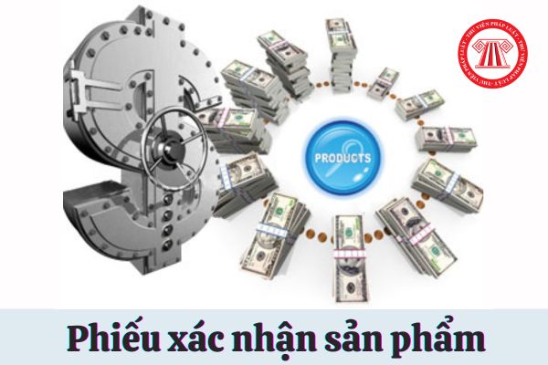 phiếu xác nhận sản phẩm theo Thông tư 200