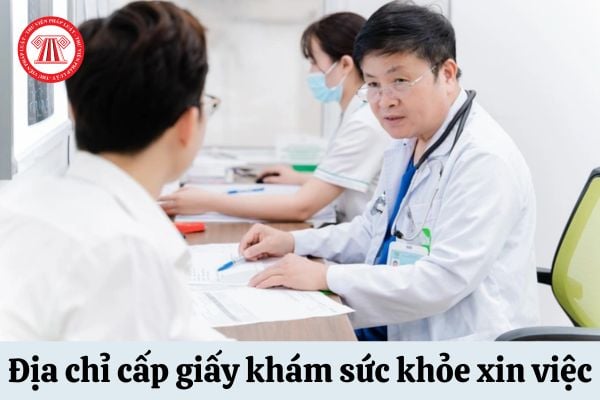 Địa chỉ cấp giấy khám sức khỏe xin việc uy tín