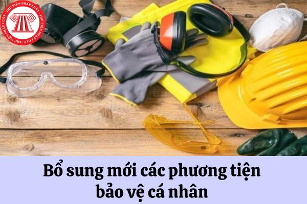 Người lao động có quyền yêu cầu người sử dụng lao động bổ sung mới các phương tiện bảo vệ cá nhân không?