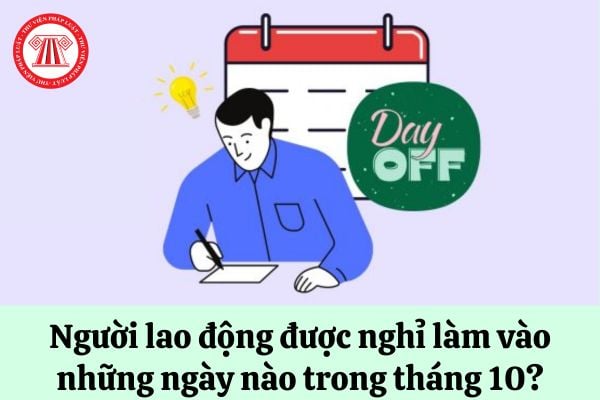 Ngày 01/10 là ngày gì? Người lao động được nghỉ làm vào những ngày nào trong tháng 10?