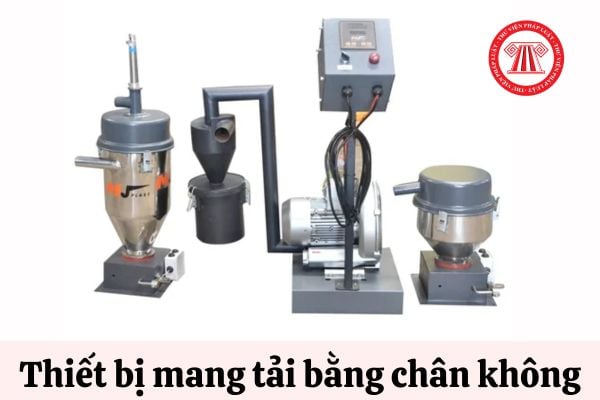 Thiết bị mang tải bằng chân không phải được trang bị phương tiện ngăn chặn nguy cơ mất chân không như thế nào?