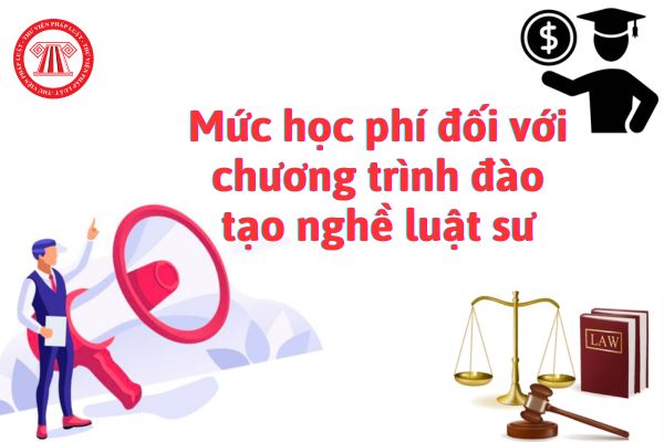 Mức học phí đối với chương trình đào tạo nghề luật sư ở trụ sở tại Hà Nội và cơ sở tại Thành phố Hồ Chí Minh là bao nhiêu?