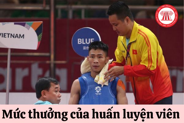 Mức thưởng cho huấn luyện viên ở các môn, nội dung thi đấu đồng đội tại các đại hội, giải thi đấu thể thao quốc tế là bao nhiêu?