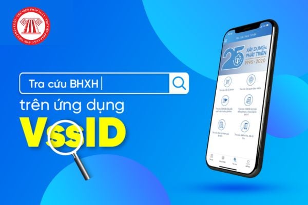 Thực hiện tra cứu số BHXH trên ứng dụng VssID như thế nào?