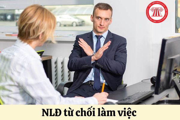 NLĐ từ chối làm việc nhưng vẫn được trả đủ tiền lương trong trường hợp nào?