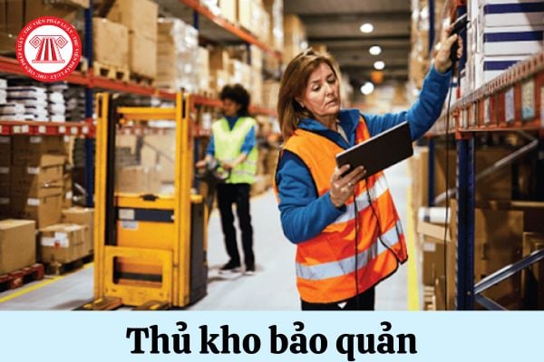 Thủ kho bảo quản phải thực hiện nhiệm vụ gì trong quá trình công tác?