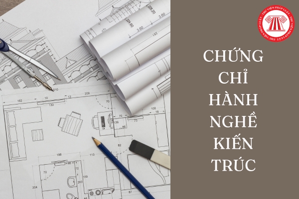 Chứng chỉ hành nghề kiến trúc