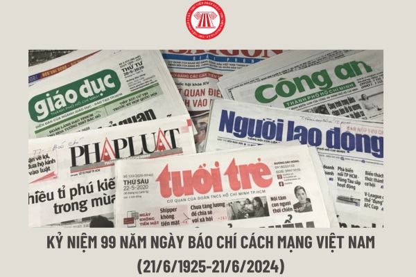 Kỷ niệm 99 năm Ngày Báo chí Cách mạng Việt Nam (21/6/1925-21/6/2024)
