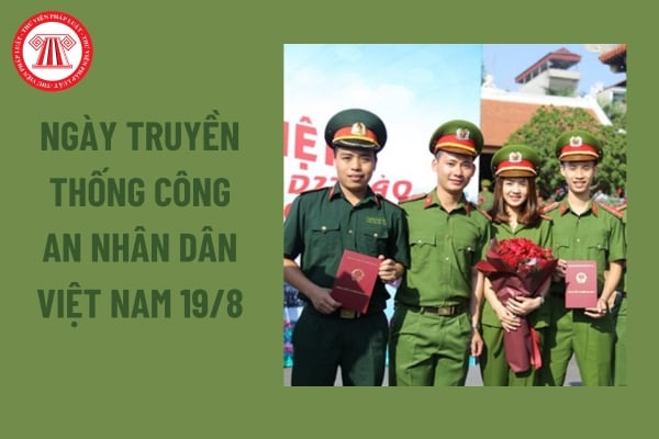 Ngày truyền thống Công an nhân dân việt nam 19/8