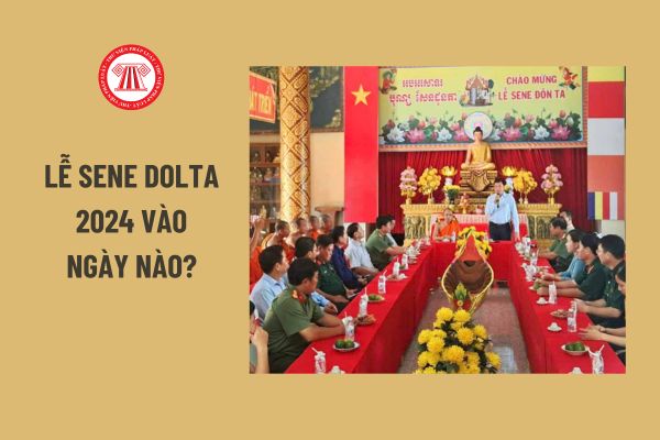 Lễ Sene Dolta 2024 vào ngày nào? Người lao động có được nghỉ làm vào ngày này không?