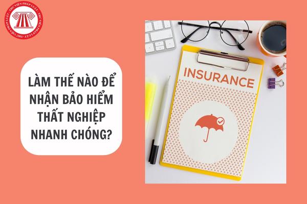 Làm thế nào để nhận bảo hiểm thất nghiệp nhanh chóng?