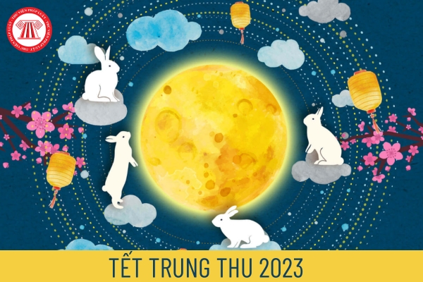 Tết Trung thu 2023 rơi vào ngày nào?