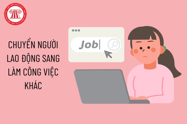 Căn cứ xác định lương tối thiểu khi chuyển lao động làm công việc khác với hợp đồng lao động như thế nào?