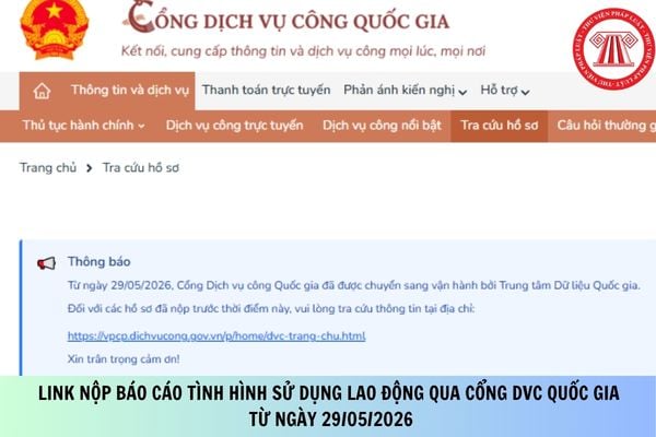 Link nộp Báo cáo tình hình sử dụng lao động qua Cổng DVC quốc gia từ ngày 29/05/2026?