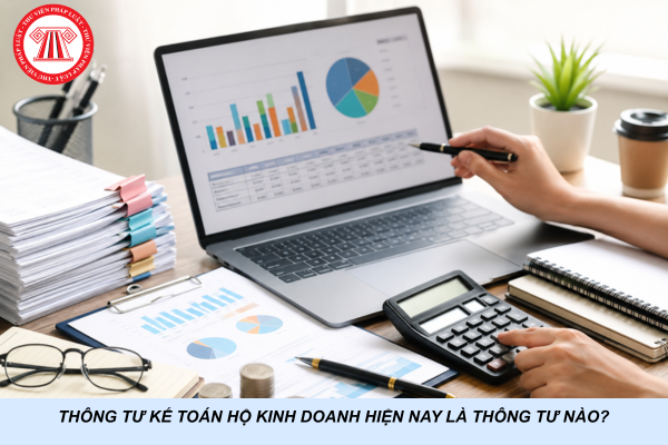 Thông tư kế toán hộ kinh doanh hiện nay là Thông tư nào?