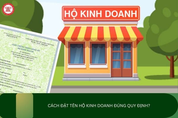 Cách đặt tên hộ kinh doanh đúng quy định?