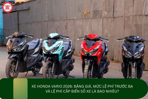 Xe Honda Vario 2026: bảng giá, mức lệ phí trước bạ và lệ phí cấp biển số xe là bao nhiêu?