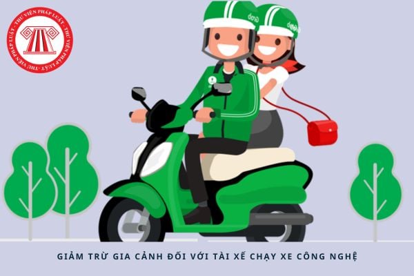 giảm trừ gia cảnh đối với tài xế chạy xe công nghệ