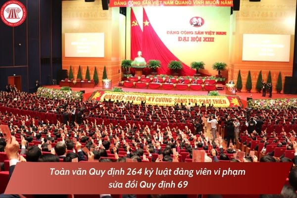 Toàn văn Quy định 264 kỷ luật đảng viên vi phạm sửa đổi Quy định 69? Đảng viên không đóng đảng phí bị xử lý như thế nào?