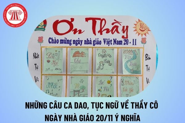 Những câu ca dao về thầy cô 20 11 2024? Ca dao tục ngữ về lòng biết ơn thầy cô chọn lọc, hay nhất?