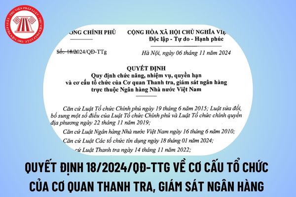 Quyết định 18/2024 về Cơ cấu tổ chức Cơ quan Thanh tra, giám sát ngân hàng trực thuộc Ngân hàng Nhà nước Việt Nam?