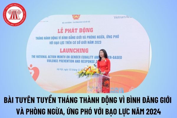 Bài tuyên truyền Tháng hành động vì bình đẳng giới và phòng ngừa, ứng phó với bạo lực trên cơ sở giới năm 2024 ý nghĩa?