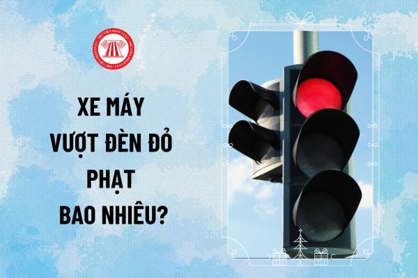 Vượt đèn đỏ xe máy phạt bao nhiêu 2025? Xe máy vượt đèn đỏ bị trừ mấy điểm giấy phép lái xe?