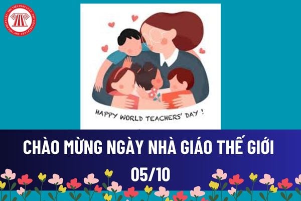 Ngày Nhà giáo thế giới có tên tiếng anh là gì? Phụ cấp thâm niên nhà giáo hiện nay là bao nhiêu?