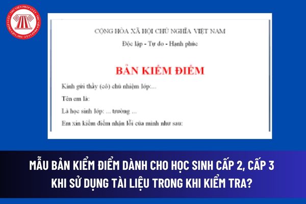 Mẫu bản kiểm điểm sử dụng tài liệu khi kiểm tra dành cho học sinh các cấp 2, cấp 3? Cách viết bản kiểm điểm sử dụng tài liệu? 