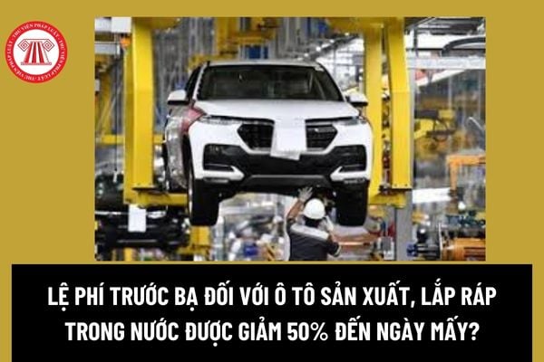 Lệ phí trước bạ đối với ô tô sản xuất, lắp ráp trong nước được giảm 50% đến ngày mấy? Người nộp thuế có thể nộp LPTB qua các hình thức điện tử nào? 