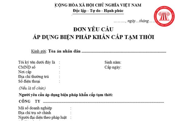 Mẫu Đơn yêu cầu áp dụng biện pháp khẩn cấp tạm thời trong tố tụng dân sự? Cách viết mẫu đơn yêu cầu? 