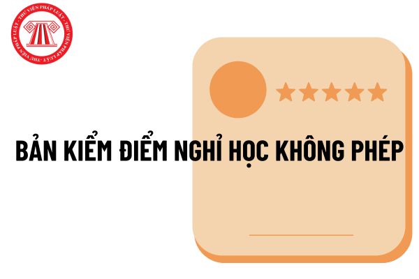 Mẫu bản kiểm điểm nghỉ học không phép dành cho học sinh các cấp? Cách viết bản  bản kiểm điểm nghỉ học không phép? 