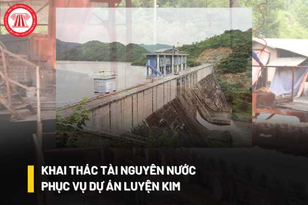 Khai thác tài nguyên nước phục vụ dự án luyện kim