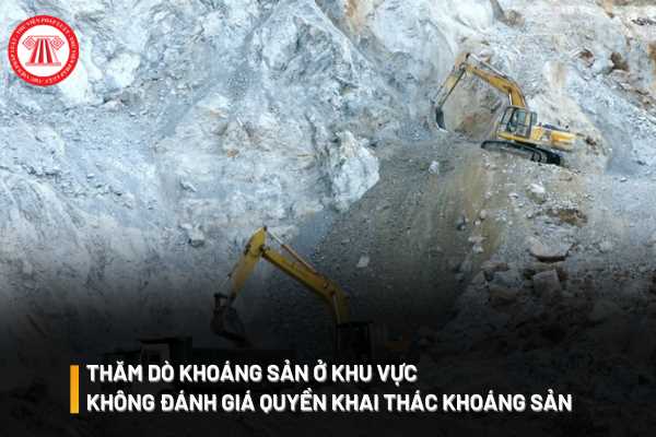 Thăm dò khoáng sản ở khu vực không đấu giá quyền khai thác khoáng sản