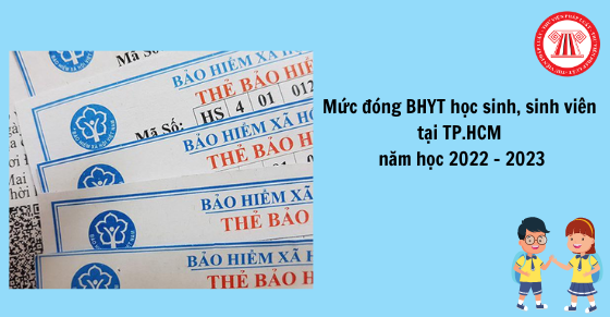 Mức đóng BHYT học sinh, sinh viên tại TP.HCM năm học 2022 – 2023