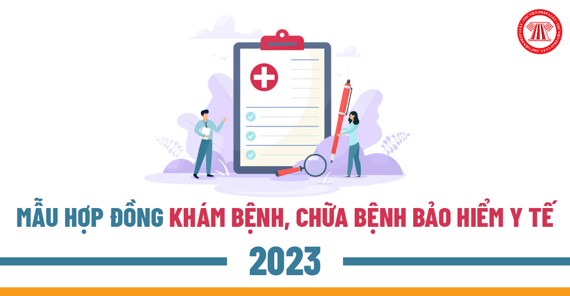 Mẫu hợp đồng khám bệnh, chữa bệnh bảo hiểm y tế năm 2023