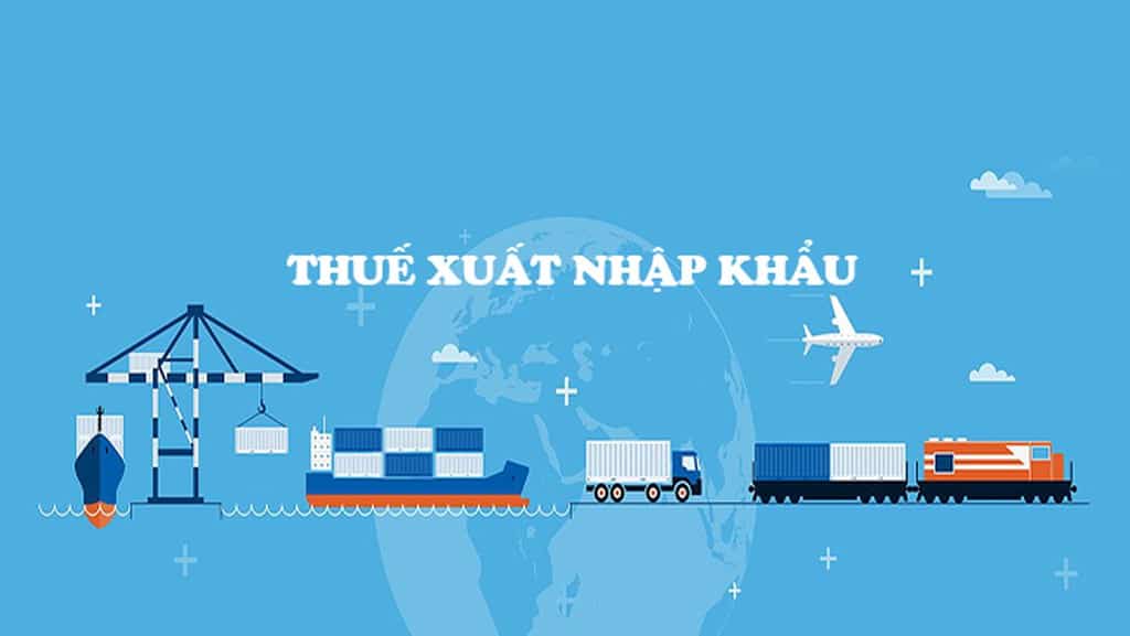 Cập nhật Biểu thuế xuất nhập khẩu Việt Nam mới nhất