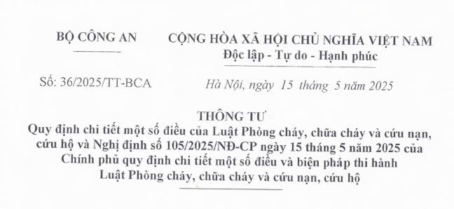 Đã có Thông tư 36/2025/TT-BCA quy định chi tiết Luật Phòng cháy chữa cháy và cứu nạn cứu hộ 2024