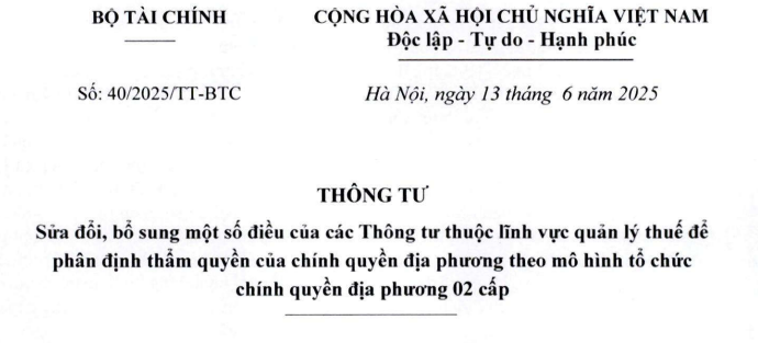 Đã có Thông tư 40/2025/TT-BTC về quản lý thuế theo mô hình chính quyền địa phương 02 cấp