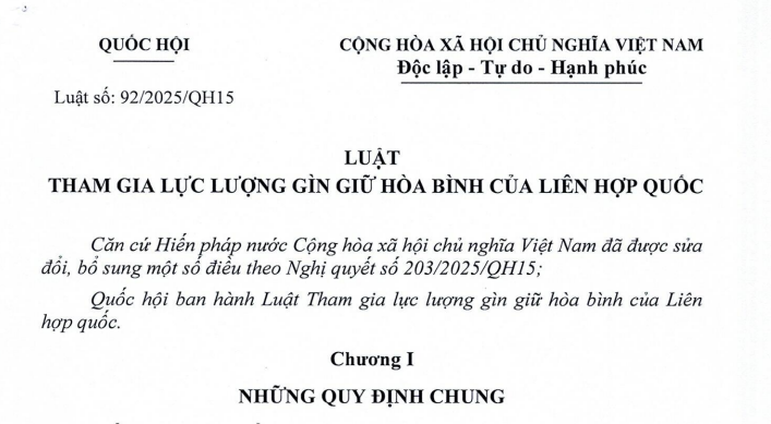 Đã có Luật Tham gia lực lượng gìn giữ hòa bình của liên hợp quốc 2025 Luật số 92/2025/QH15