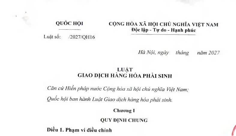 Dự thảo Luật Giao dịch hàng hóa phái sinh ra sao? 