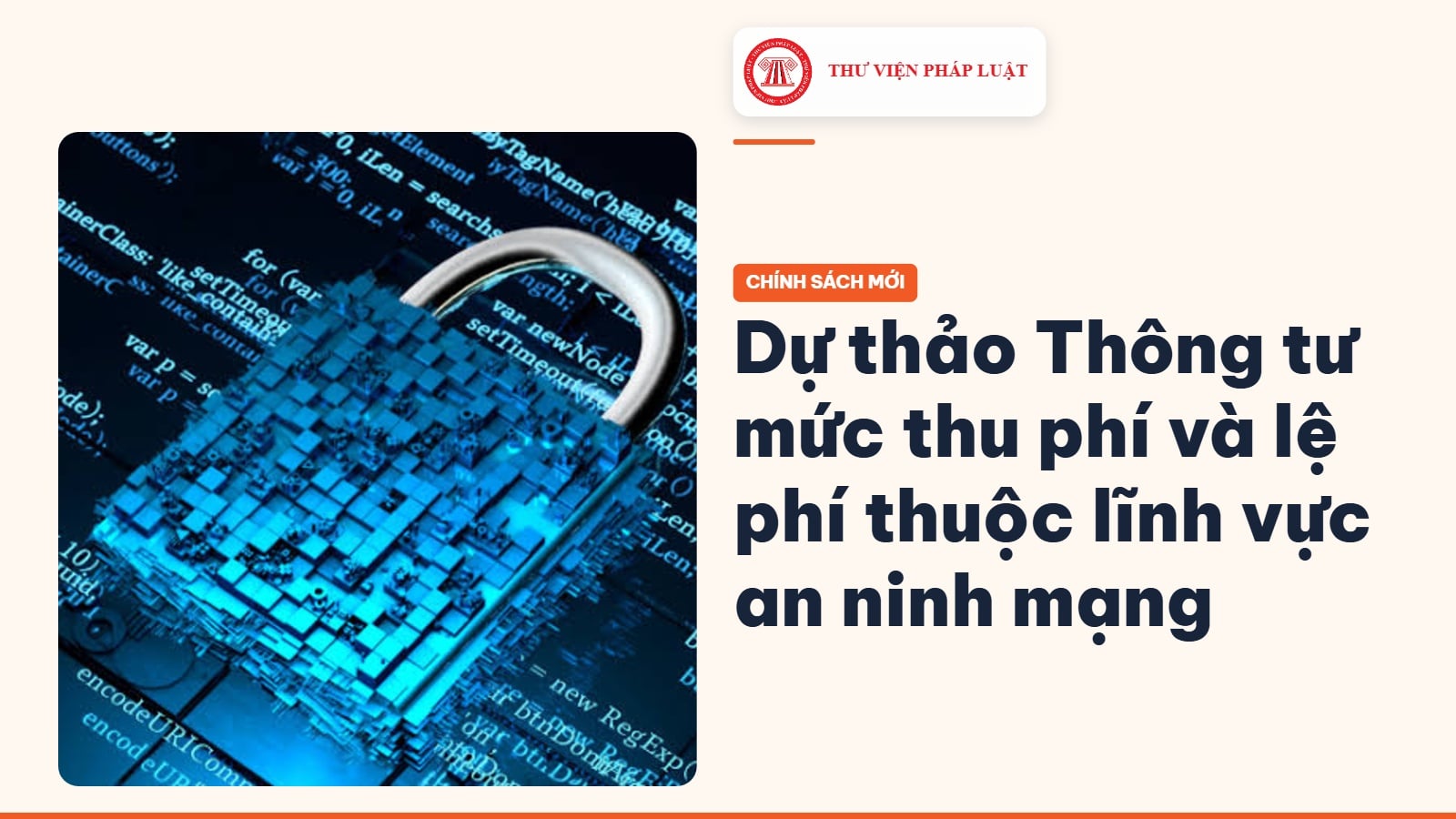 Dự thảo Thông tư mức thu phí và lệ phí thuộc lĩnh vực an ninh mạng