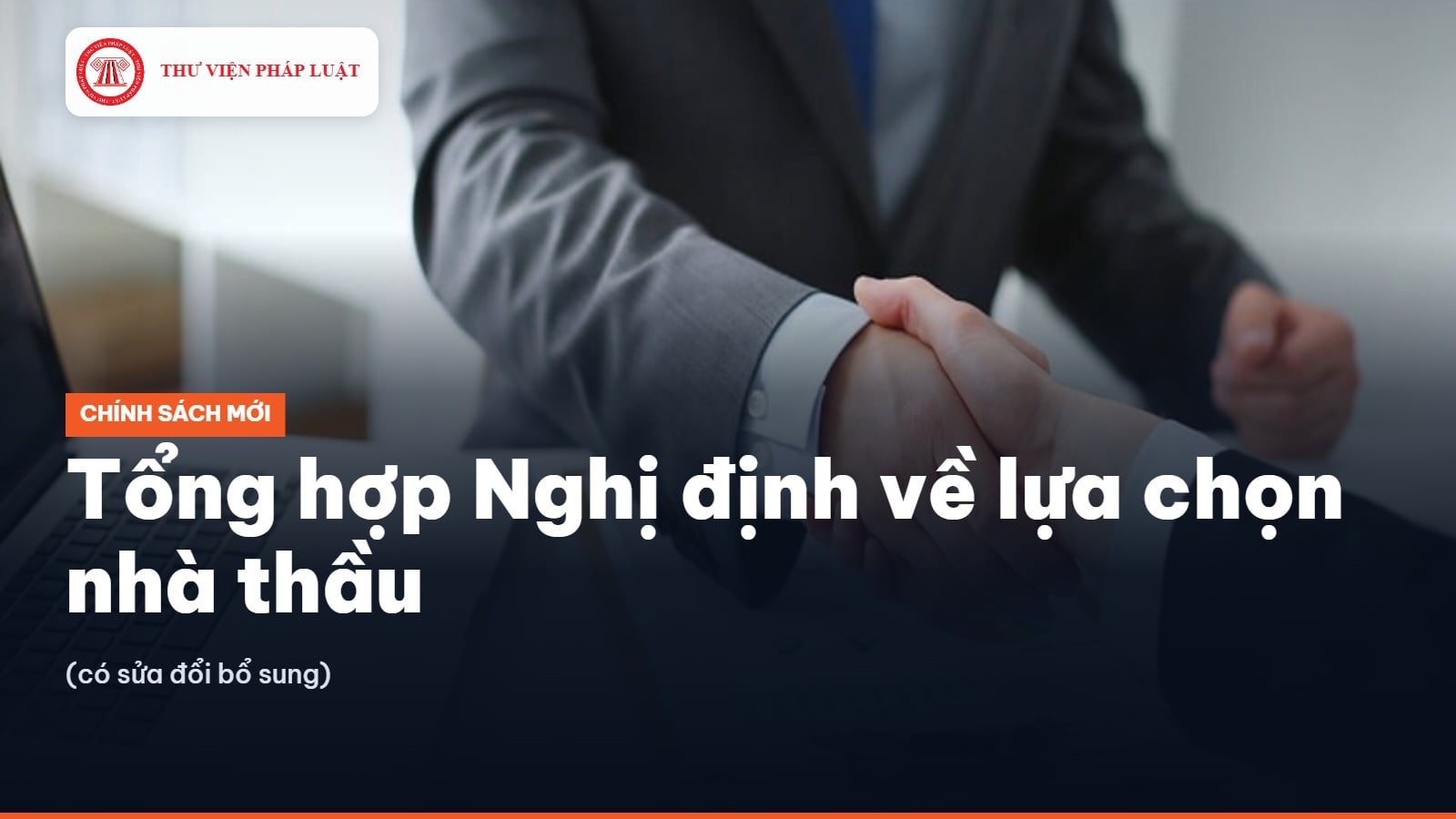 Tổng hợp Nghị định về lựa chọn nhà thầu (có sửa đổi bổ sung)