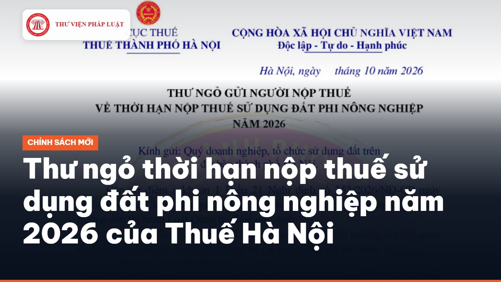 Thư ngỏ thời hạn nộp thuế sử dụng đất phi nông nghiệp năm 2026 của Thuế Hà Nội