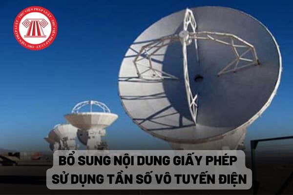 Bổ sung nội dung Giấy phép sử dụng tần số vô tuyến điện